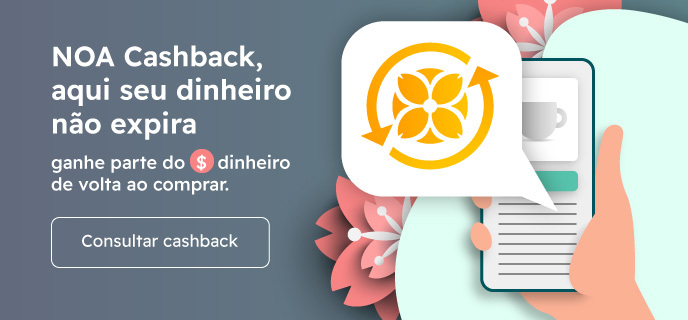 Mini banner NOA cashback, clique para consultar cashback